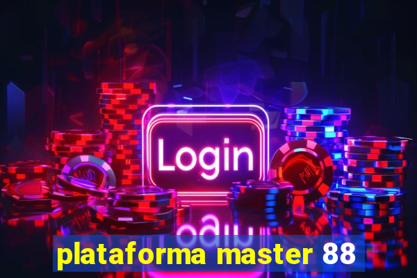 plataforma master 88